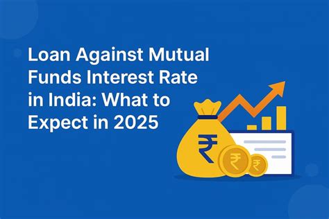 Best Loan Against Mutual Funds at 10.49% Interest Rate - Apply Online ...