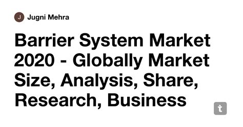 Barrier System Market 2020 - Globally Market Size, Analysis, Share ...