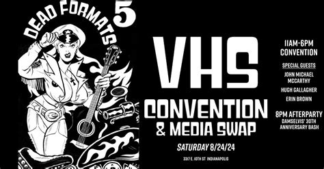 DEAD FORMATS V - VHS Convention & Media Swap, 3317 E 10th St ...