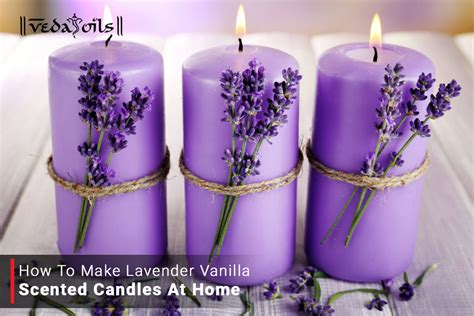 How To Make Lavender Vanilla Candle – VedaOils