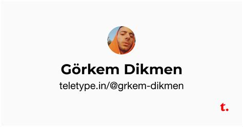 Görkem Dikmen — Teletype