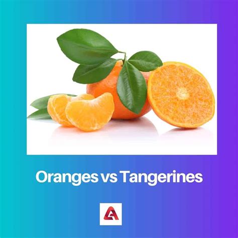 Oranges vs Tangerines: Difference and Comparison