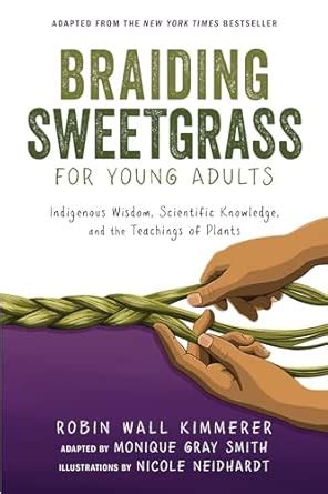 Braiding Sweetgrass for Young Adults: A Guide to the Indigenous Wisdom ...