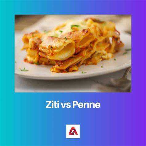 Ziti vs Penne: Difference and Comparison