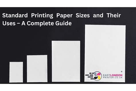 Standard Printing Paper Sizes and Their Uses – A Complete Guide - East London Printer