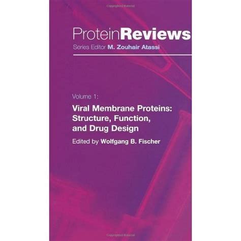 Viral Membrane Proteins Structure Function And Drug Design (Protein ...