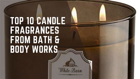Top 10 Candle Fragrances from Bath & Body Works | Candle Fragrance Oil ...