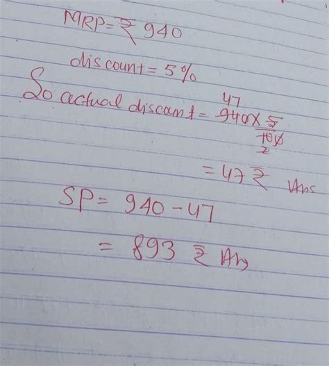 If mp= rs 940, discount percent=5 percent find discount and sp - Brainly.in