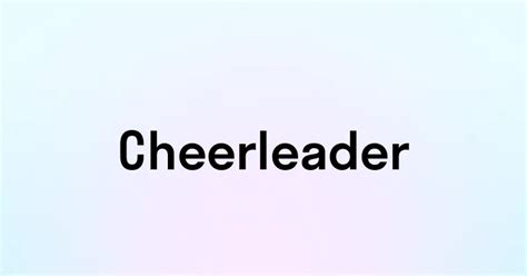 Cheerleader — перевод, транскрипция, произношение и примеры