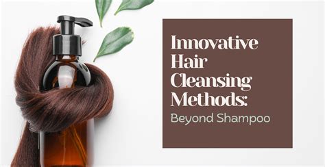 Innovative Hair Cleansing Methods: Beyond Shampoo | Clinikally