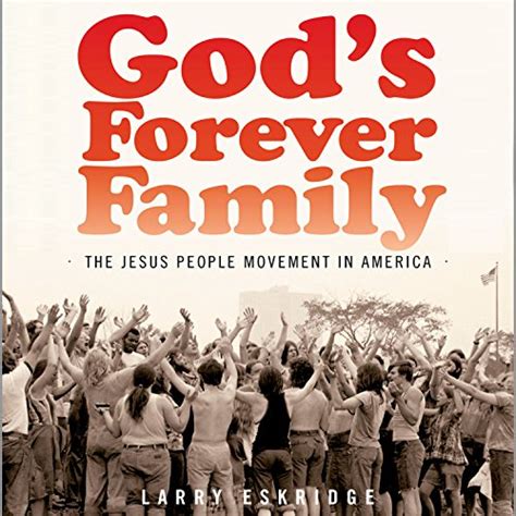God's Forever Family: The Jesus People Movement in America (Audio ...