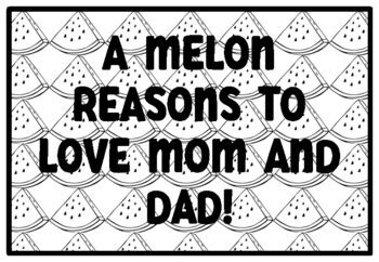 A MELON REASONS TO LOVE MOM AND DAD! Watermelon Activity, Summer school ...