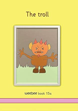 The troll: weebee Book 15a (2a) : Price-Mohr, Ruth: Amazon.in: Books