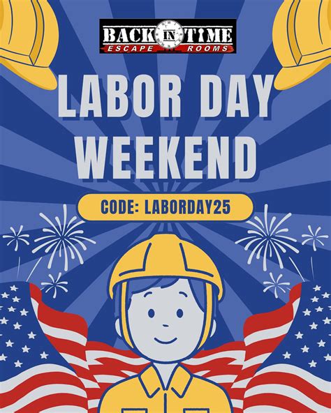 Use code “laborday25” to get... - Back In Time Escape Rooms | Facebook