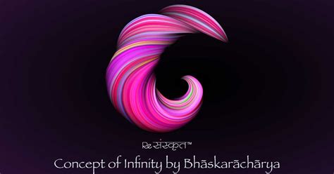 The Concept of Infinity – Explained by Bhaskaracharya! – ReSanskrit