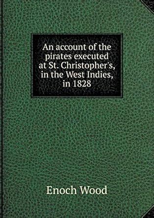 Amazon.in: Buy An account of the pirates executed at St. Christopher's ...