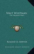 Buy Walt Whitman: The Prophet-Poet Book Online at Low Prices in India ...