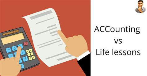 What accounting teaches us about life!