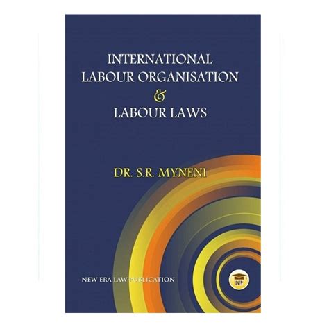International Labour Organisation & Labour Laws | S.R. Myneni | Latest ...