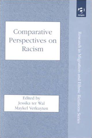 Buy Comparative Perspectives on Racism (Research in Migration and ...