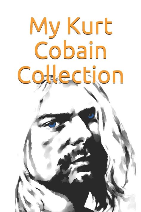 My Kurt Cobain Collection Note All About Your Kurt Cobain | Desertcart ...