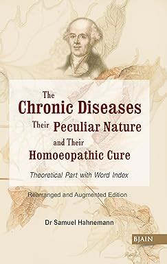 The Chronic Diseases - Their Peculiar Nature and their Homoeopathic ...