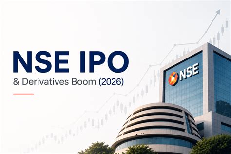 NSE IPO & Derivatives Boom: What It Means For The Indian Stock Market ...