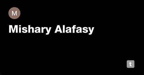 Mishary Alafasy — Teletype