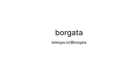 borgata — Teletype