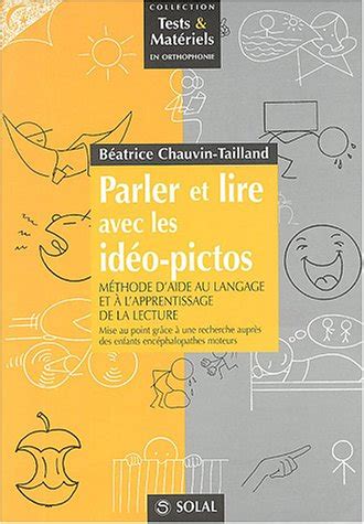 Buy Parler et écrire avec les idéo-pictos : Méthode d'aide au langage ...