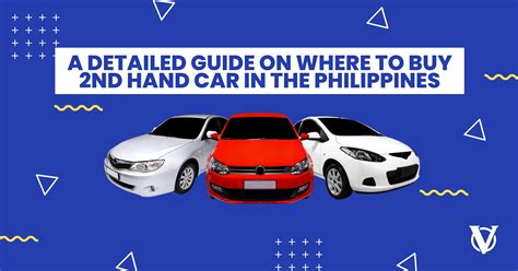 A Detailed Guide on Where to Buy 2nd Hand Car in the Philippines