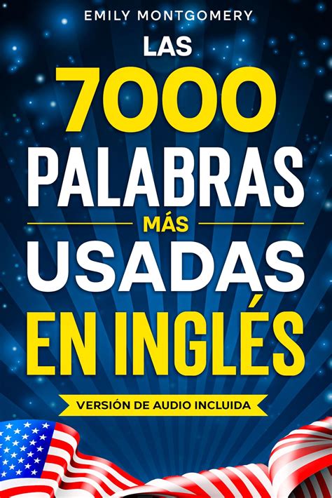 Las 7000 Palabras Más Usadas en Inglés: La Guía Fácil para Aprender a ...