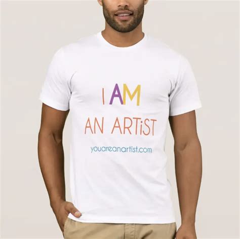 I AM an ARTiST t-shirt for Men - You ARE an ARTiST!