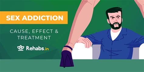 Sex Addiction- Cause, Effect & Treatment | Rehabs.in Rehabs.in