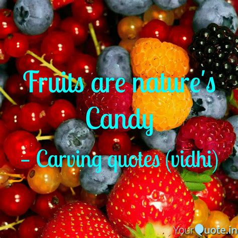 Fruits are nature's Candy... | Quotes & Writings by Vidhi Rathore ...