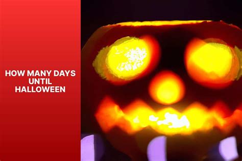 Countdown: How Many Days Until Halloween? Tips & Tricks For The Perfect ...