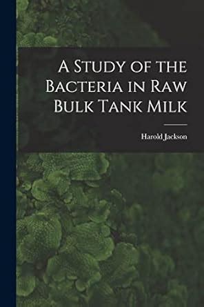 Buy A Study of the Bacteria in Raw Bulk Tank Milk Book Online at Low ...