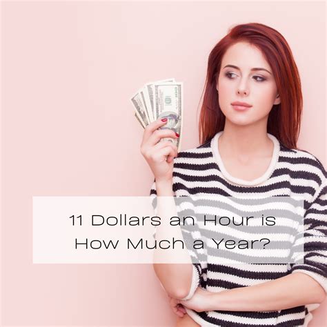 11 Dollars an Hour is How Much a Year? Is It a Good Pay? - Frugal Mom Boss