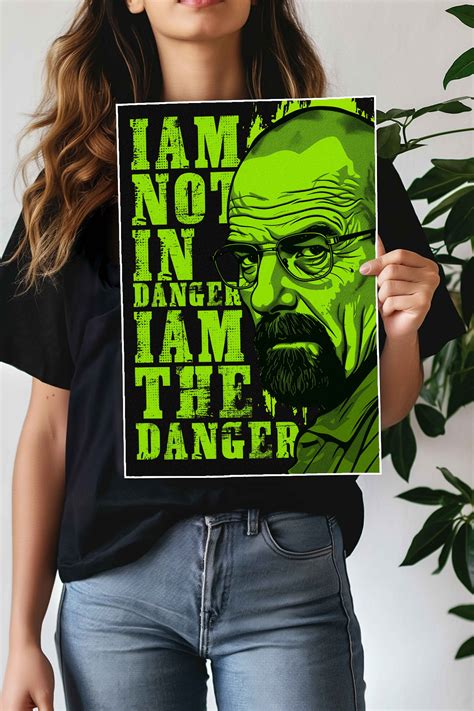 I am not in Danger I am the Danger | Breaking Bad | Series Poster ...