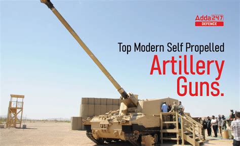 Top Modern Self Propelled Artillery Guns