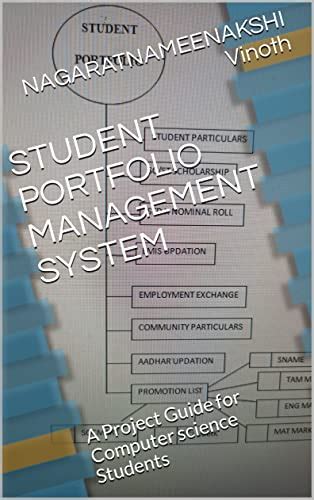 STUDENT PORTFOLIO MANAGEMENT SYSTEM: A Project Guide for Computer ...