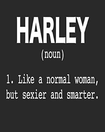 Buy Harley (Noun) 1. Like a Normal Woman, But Sexier and Smarter.: 8x10 ...