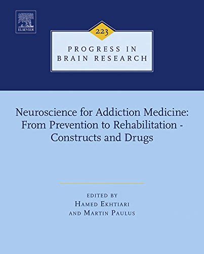 Neuroscience for Addiction Medicine: From Prevention to Rehabilitation ...