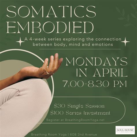 Somatics Embodied: Exploring the connection between our emotions, mind ...