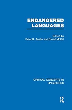Buy Endangered Languages: Critical Concepts in Language Studies Book ...