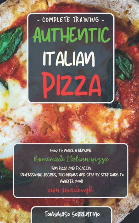 Buy Authentic Italian Pizza: How to make a genuine homemade Italian ...
