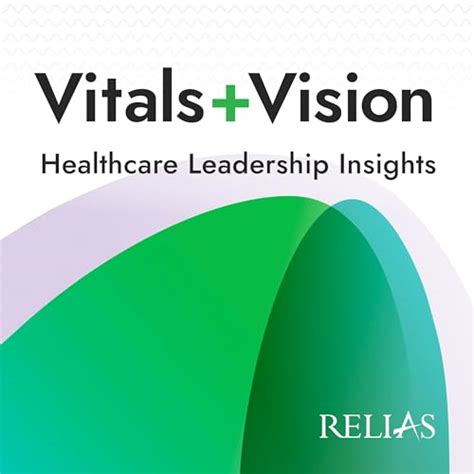Vitals+Vision: Healthcare Leadership Insights With Relias : Relias ...