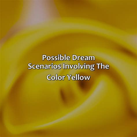 What Does The Color Yellow Mean In A Dream - colorscombo.com