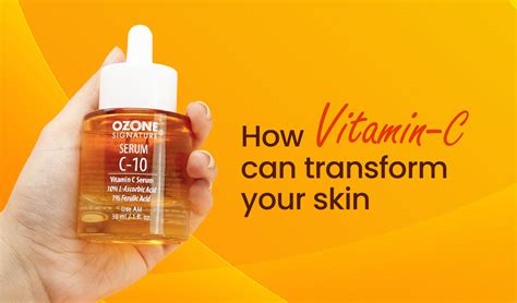 How Vitamin C Can Transform Your Skin – Ozone Signature