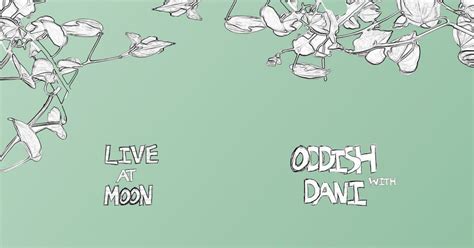 Oddish w/ DANI @ MOON, MOON 1, Wellington, 19 May